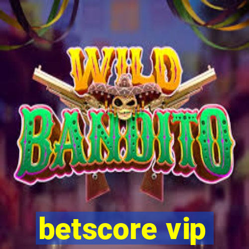 betscore vip