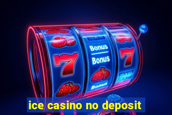 ice casino no deposit