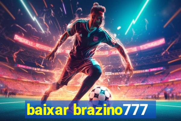 baixar brazino777