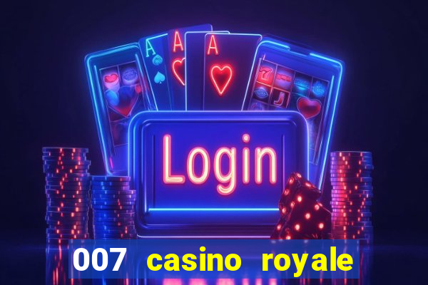 007 casino royale top flix