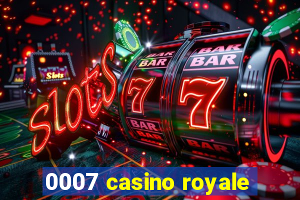 0007 casino royale