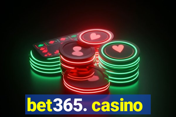 bet365. casino