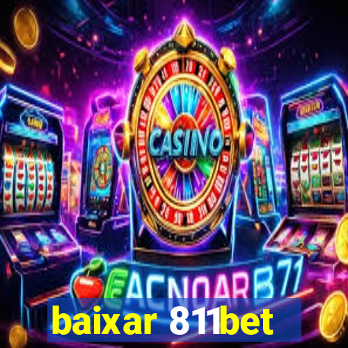 baixar 811bet