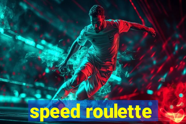 speed roulette