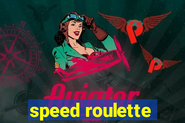 speed roulette