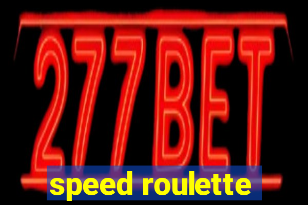 speed roulette