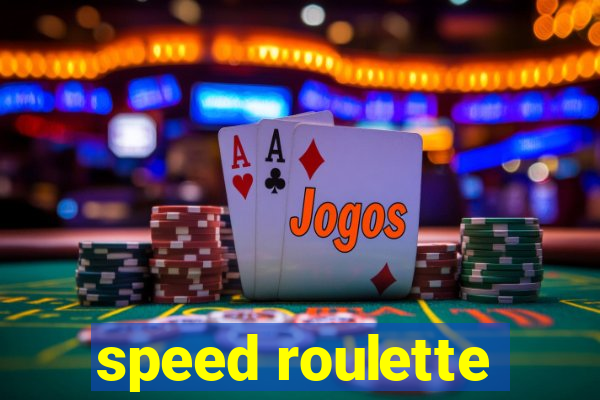 speed roulette