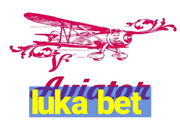 luka bet