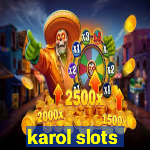 karol slots