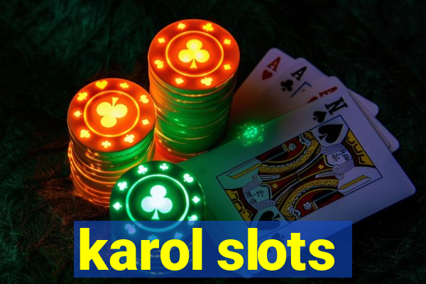 karol slots