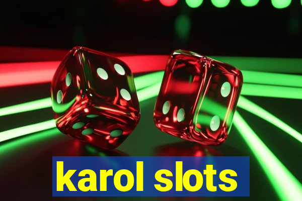 karol slots