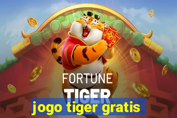 jogo tiger gratis