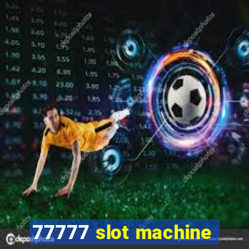 77777 slot machine