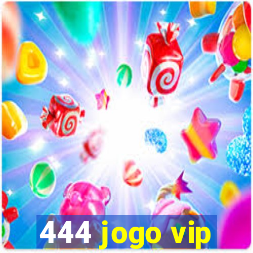 444 jogo vip