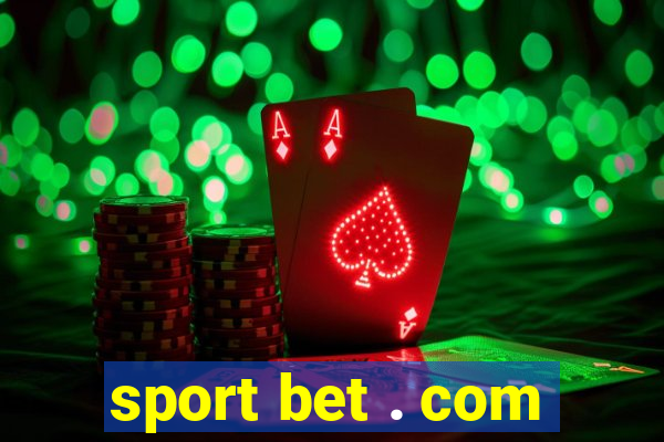 sport bet . com