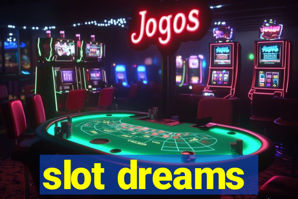 slot dreams