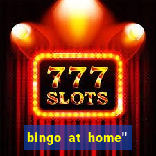 bingo at home'' app winning numbers