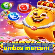 ambos marcam