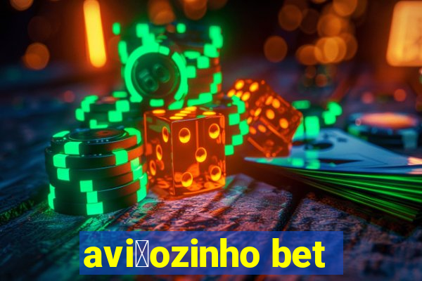 avi茫ozinho bet