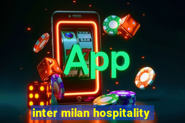 inter milan hospitality