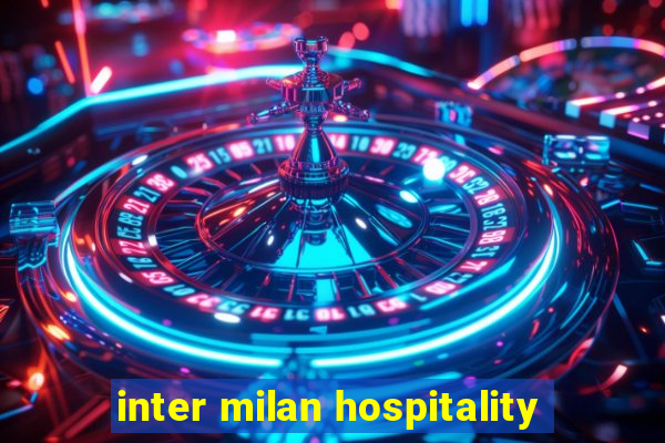 inter milan hospitality