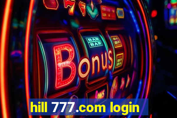 hill 777.com login