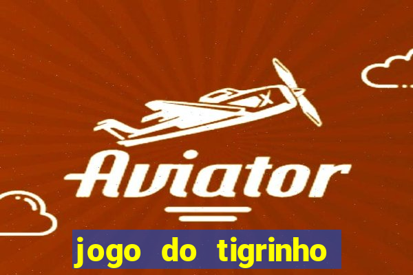 jogo do tigrinho paga mesmo