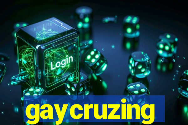 gaycruzing