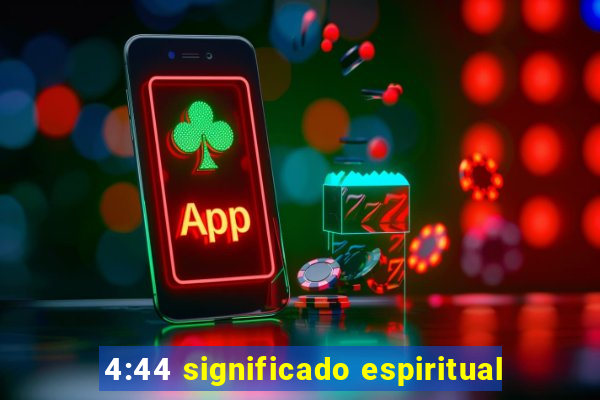 4:44 significado espiritual