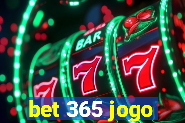 bet 365 jogo