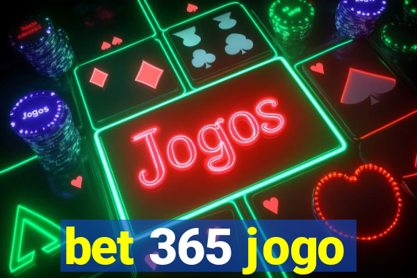 bet 365 jogo