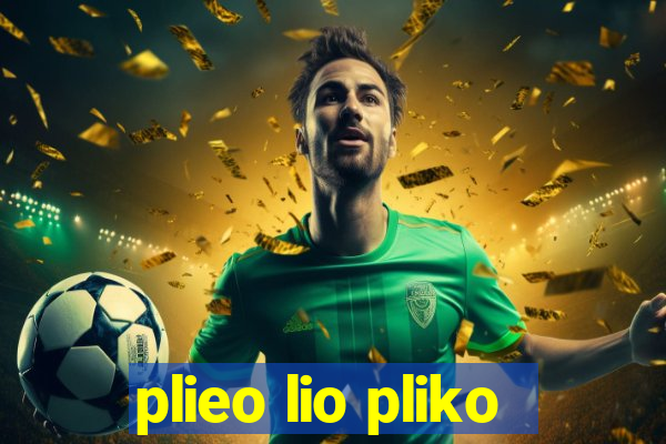 plieo lio pliko