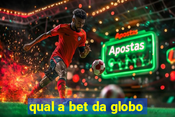 qual a bet da globo