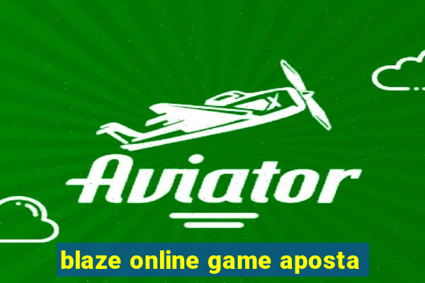 blaze online game aposta