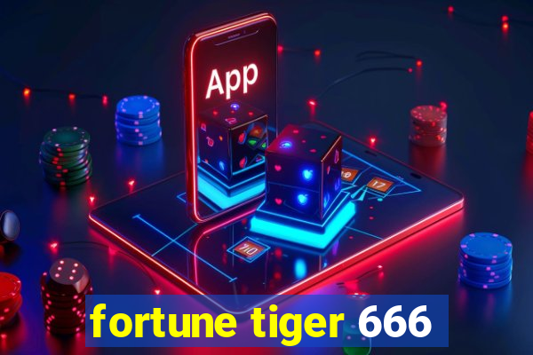 fortune tiger 666