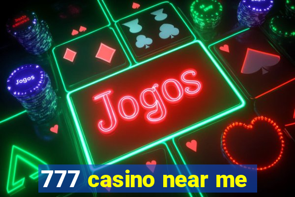 777 casino near me