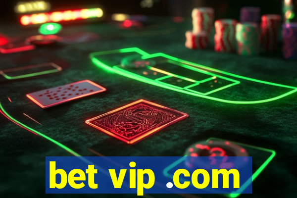 bet vip .com