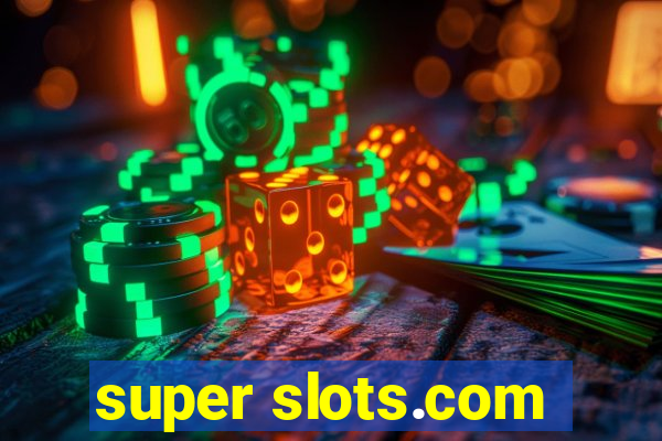 super slots.com