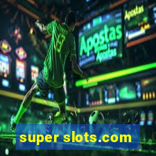 super slots.com