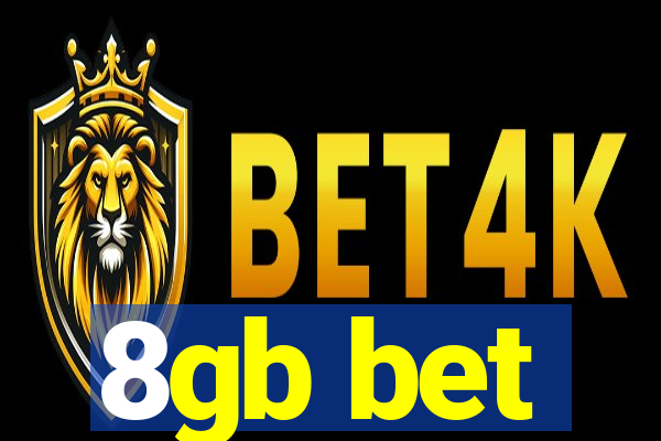 8gb bet