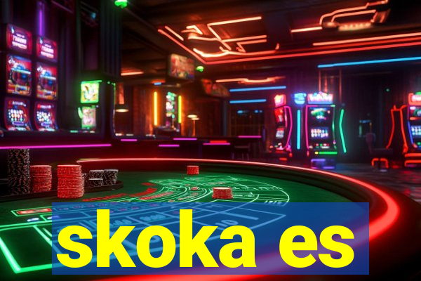 skoka es