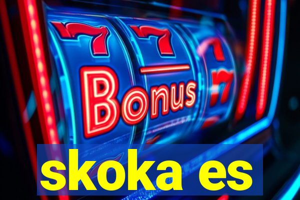 skoka es