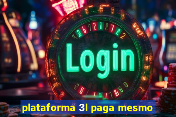 plataforma 3l paga mesmo