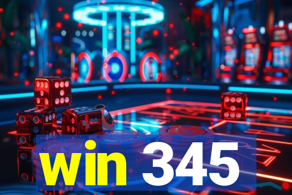 win 345