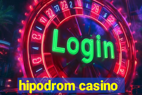 hipodrom casino