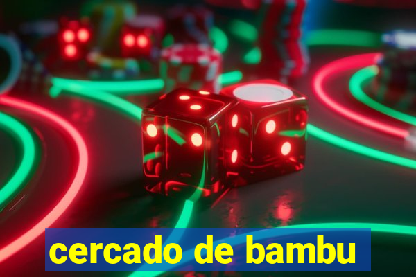 cercado de bambu