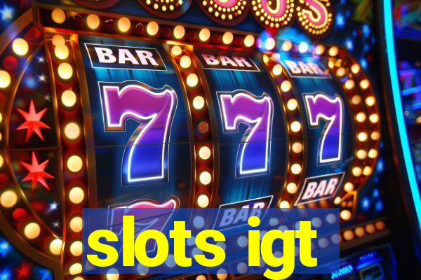 slots igt