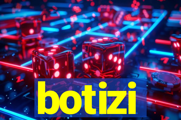 botizi