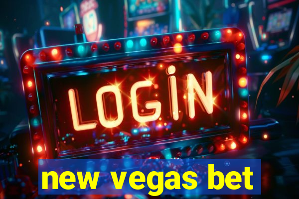 new vegas bet