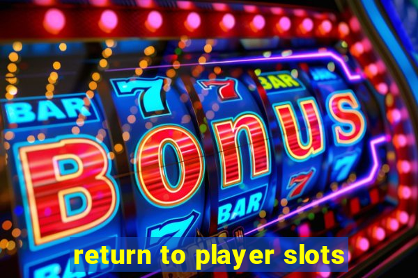 return to player slots